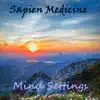 Sapien Medicine - Mind Settings